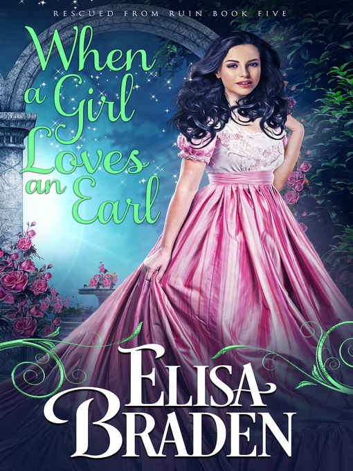 Title details for When a Girl Loves an Earl by Elisa Braden - Available